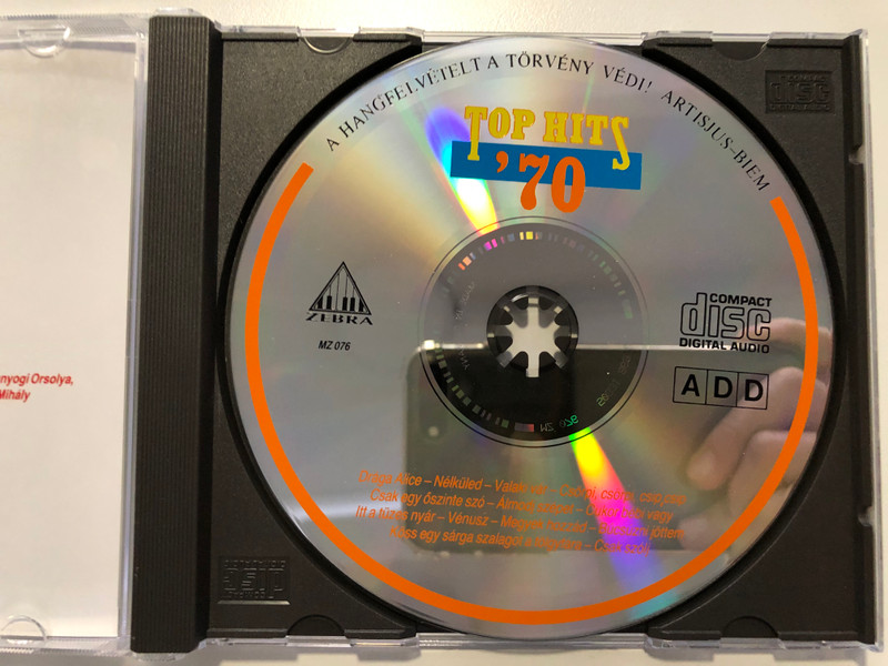 Top Hits '70 / Sailing, Without You, Season in the sun, Draga Alice, Valaki Vár, In the summer time - Itt A Tűzes Nyár / A 70-es Evek Legnagyobb Vilagslagerei Magyarul / Zebra Audio CD 1993 / MZ 076