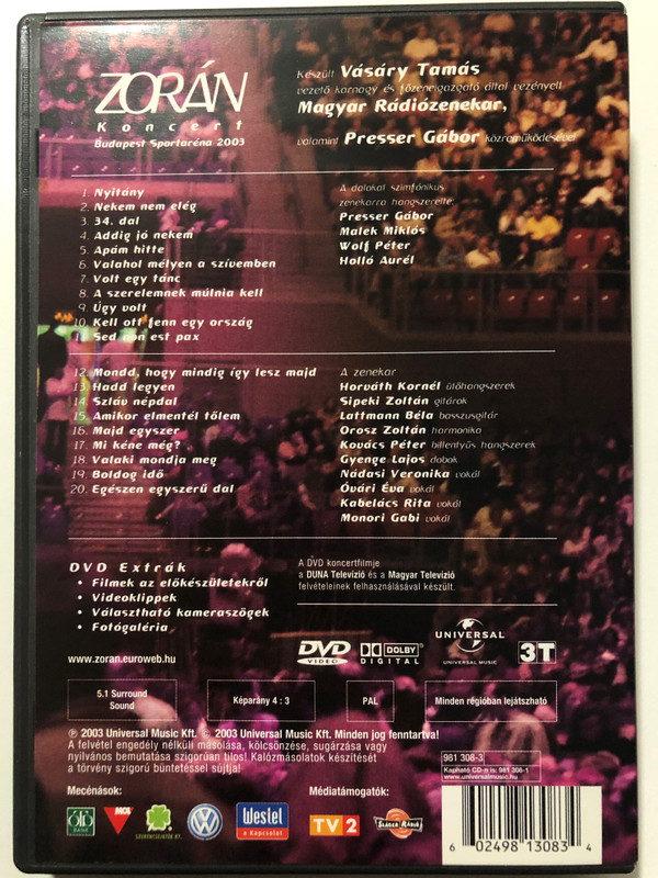 Zorán koncert - Budapest Sportaréna DVD 2003 Magyar Rádiózenekar / Conducted by Vásáry Tamás / Featuring Presser Gábor / Addig jó nekem, Volt egy tánc, Kell ott fenn egy ország (602498130834)