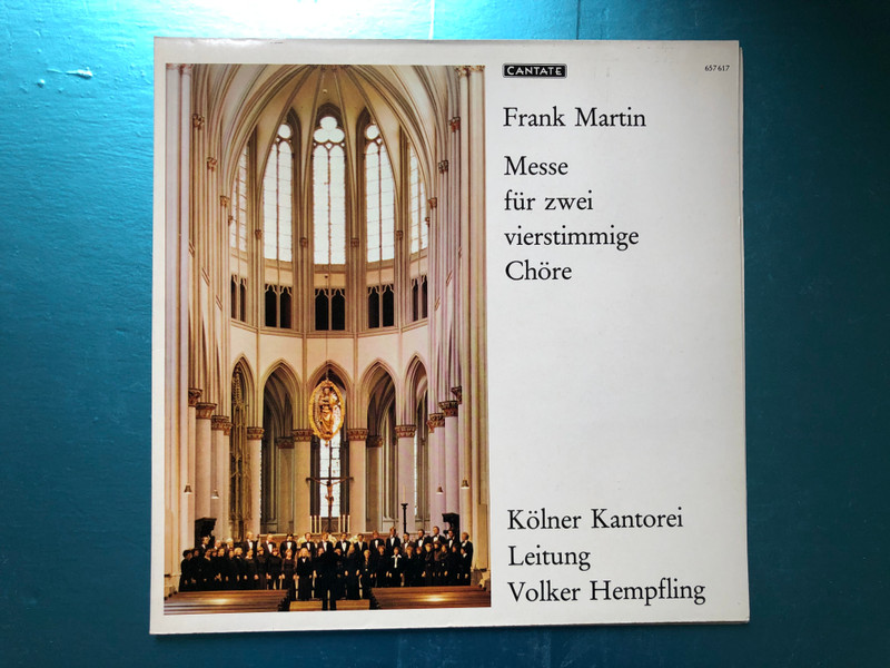 Frank Martin – Messe Für Zwei Vierstimmige Chöre / Kölner Kantorei, Leitung Volker Hempfling / Cantate LP / 657 617