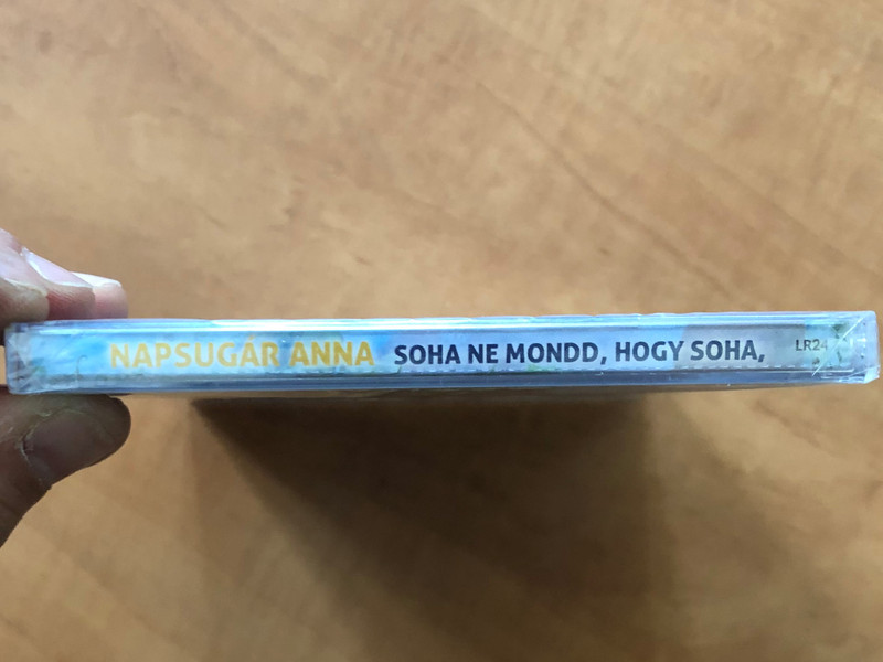 Napsugar Anna - Soha Ne Mondd, Hogy Soha, mert mindig van az ut vegen egy kis feny, ez a fenyek ti vagytok akik halgatjatok dalainkat / Trimedio Records Audio CD 2018 / LR24 (