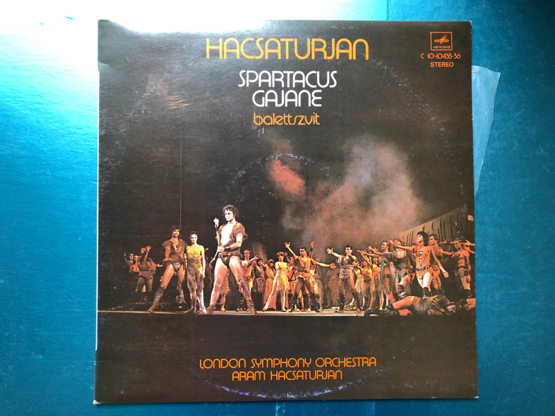 Hacsaturján – Spartacus, Gajane (balettszuit) / London Symphony Orchestra, Aram Hacsaturján / Мелодия LP Stereo / C 10 10435-36