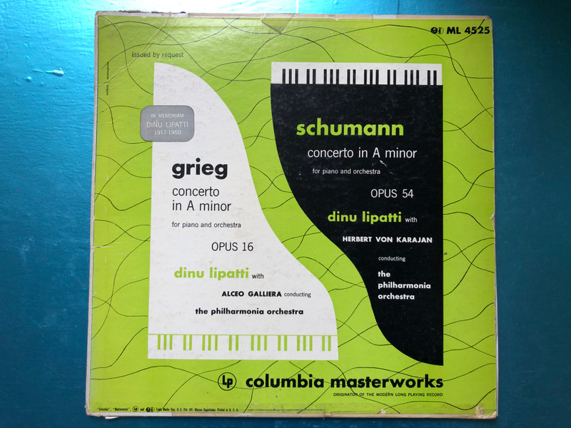 Grieg - Concerto In A Minor For Piano And Orchestra, Opus 16 / Schumann - Concerto In A Minor For Piano And Orchestra, Opus 54 / Dinu Lipatti with Alceo Galliera/Herbert Von Karajan / Columbia Masterworks LP / ML 4525