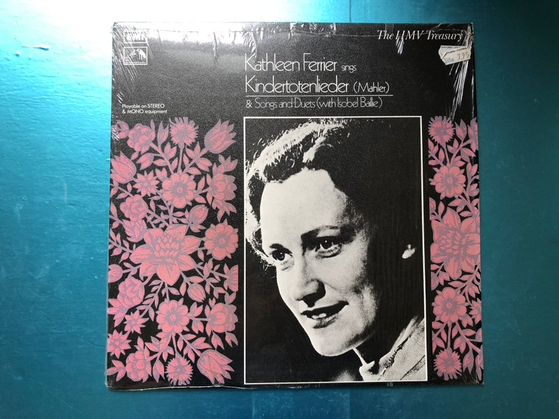 Kathleen Ferrier sings Kindertotenlieder (Mahler), & Songs and Duets (with Isobel Baillie) / The HMV Treasury / His Master's Voice LP 1972 Stereo, Mono / HLM 7002