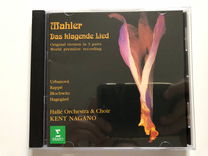 Mahler - Das Klagende Lied (Original version in 3 parts, World premiere recording) / Urbanová, Rappé, Blochwitz, Hagegård / Hallé Orchestra & Choir, Kent Nagano / Erato Audio CD 1998 / 3984-21664-2