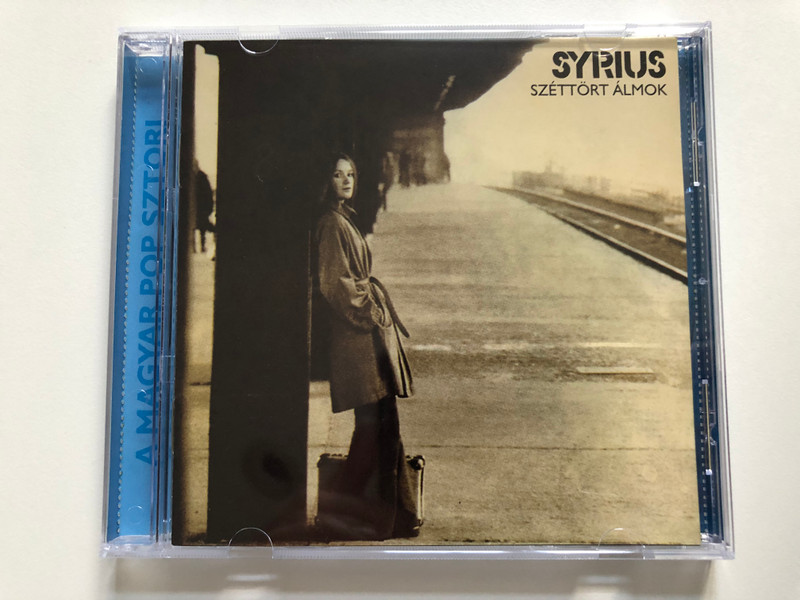 Syrius - Széttört Álmok / A Magyar Popsztori / Hungaroton Audio CD 1999 / HCD 17491