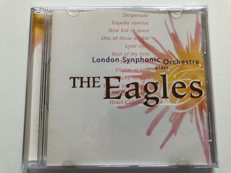 London Synphonic Orchestra – Plays The Eagles / Desperado, Tequila Sunrise, New Kid In Town, One Of These Nights, Lyin' Eyes, Best Of My Love, Take It Easy, Victim Of Love, Witchy Woman/ Disky Audio CD 1999 / INS 855402