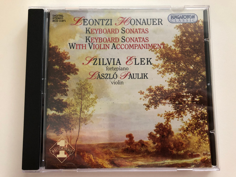 Leontzi Honauer - Keyboard Sonatas, Keyboard Sonatas With Violin Accompaniment / Szilvia Elek - fortepiano, Laszlo Paulik - violin / Hungaroton Classic Audio CD 2001 Stereo / HCD 31871
