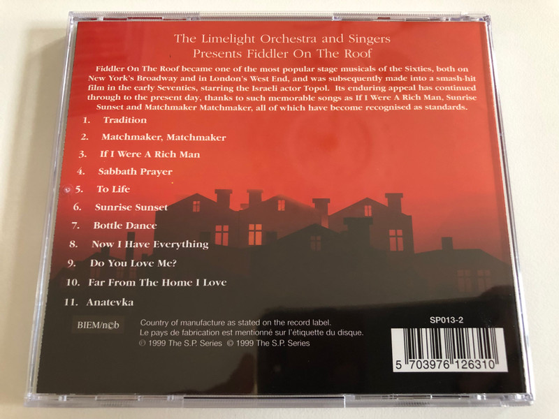 Fiddler on the Roof / Performed by The Limelight Orchestra and Singers / If I Were A Rich Man, Matchmaker Matchmaker, Sunrise Sunset, and many more... / The S.P. Series Audio CD 1999 / SP013-2