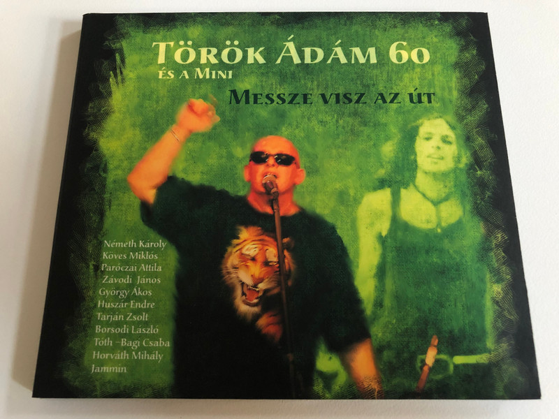 Torok Adam 60 es a Mini: Messze visz az ut / Nemeth Karoly, Koves Miklos, Paroczai Attila, Zavodi Janos, Gyorgy Akos, Huszar Endre, Tarjan Zsolt, Borsodi Laszlo, Toth-Bagi Csaba, Horvath Mihaly / NarRator Records Audio CD 2007 / NRR058