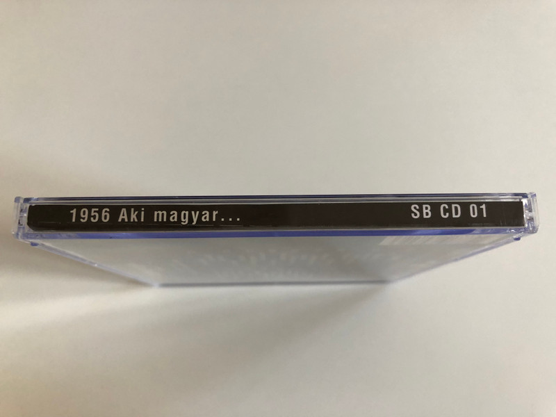 1956 Aki Magyar... - Rockopera / Zene: Jenei Szilveszter, Versek: Adorjan Andras, Kocsis L. Mihaly / Svábbau Audio CD 2001 / SB CD 01