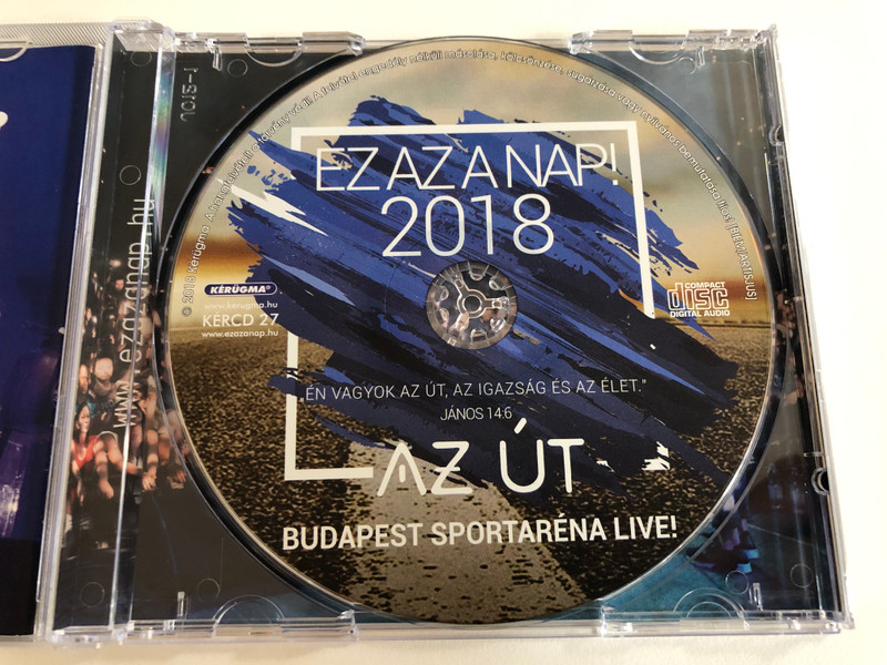 Ezazanap! 2018 - Budapest Arena Live! / En Vagyok Az Ut, Az Igazsag Es Az Elet. Janos 14.6 / Hidden Kingdom, PZM, Eddy, Olah Gergo, Andelic Jonathan, Pinter Bela, Csiszer Laszlo, Balogh Mihaly / Kerugma Audio CD 2018 / KERCD 27
