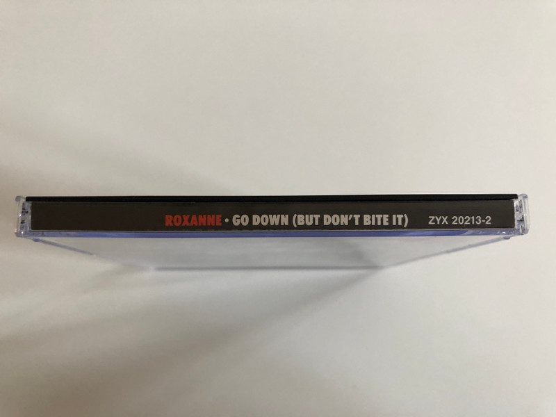 Roxanne – Go Down (...But Don't Bite It) / ZYX Records Audio CD 1992 / ZYX 20213-2