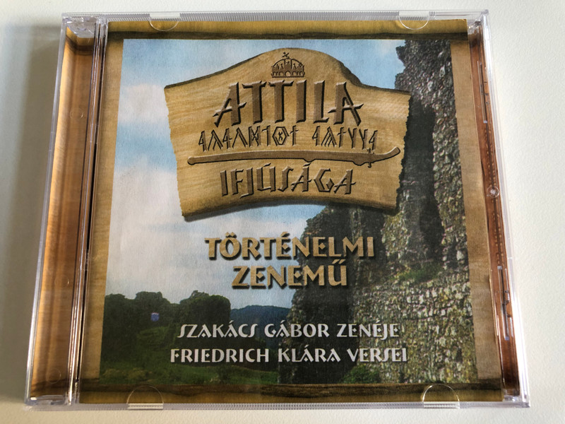 Attila Ifjusaga / Tortenelmi Zenemu / Szakacs Gabor Zeneje, Friedrich Klara Versei / Audio CD / SZG2002 