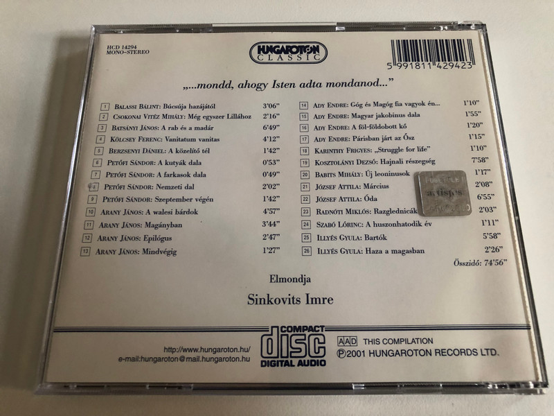 Sinkovits Imre - ''...mondd, abogy Isten adta mondanod...'' / Balassi, Csokonai, Batsanyi, Kolcsey,Berzsenyi, Petofi, Arany, Ady, Karintby,Kosztolanyi, Babits, Jozsef Attila, Radnoti / Hungaroton Classic Audio CD 2001 Stereo, Mono / HCD 14294