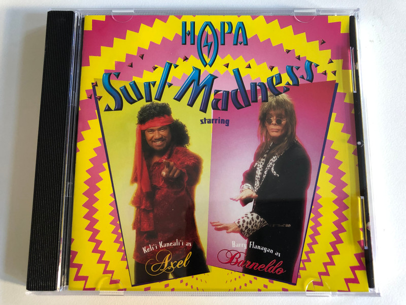 HAPA – Surf Madness / Keli'i Kaneali'i as Axel, Barry Flanagan as Barneldo / Coconut Grove Records Audio CD 1997 / CG-8199