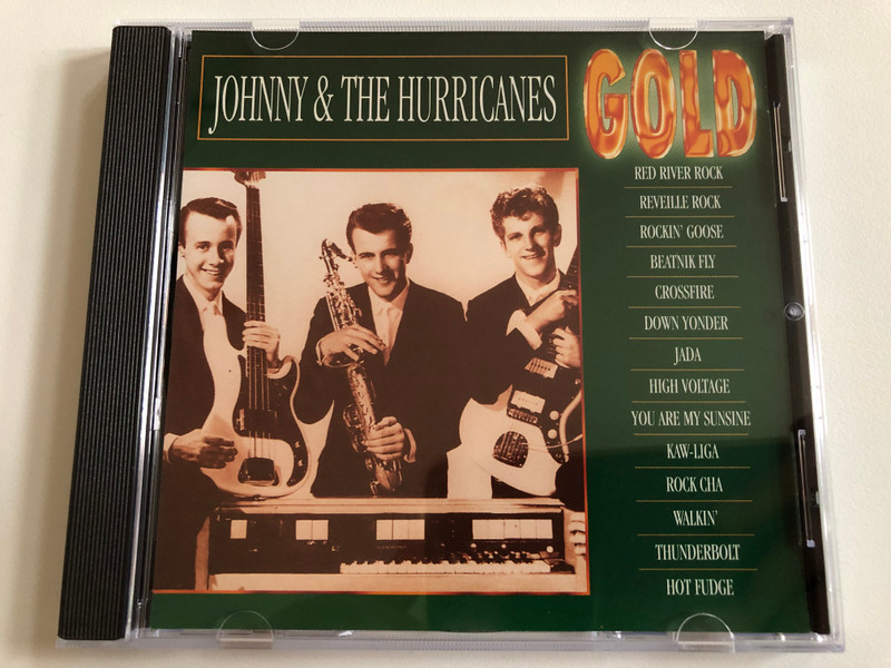 Johnny And The Hurricanes – Gold / Red River Rock, Reveille Rock, Rockin' Goose, Beatnik Fly, Crossfire, Down Yonder, Jada, High Voltage, You Are My Sunsine, Kaw-Liga, Rock Cha, Walkin', Thunderbolt / Gold Audio CD 1995 / Gold 054