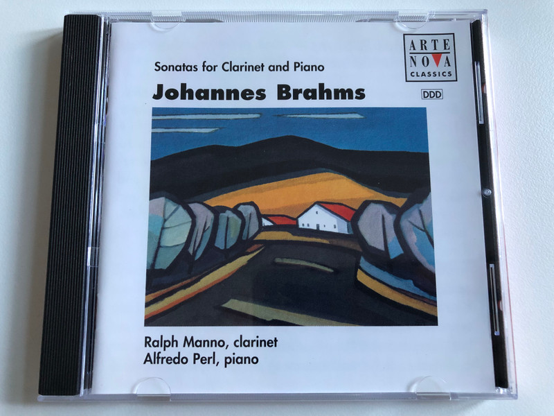 Sonatas For Clarinet And Piano - Johannes Brahms -Ralph Manno (clarinet), Alfredo Perl (piano) / Arte Nova Classics Audio CD 1995 / 74321 27767 2