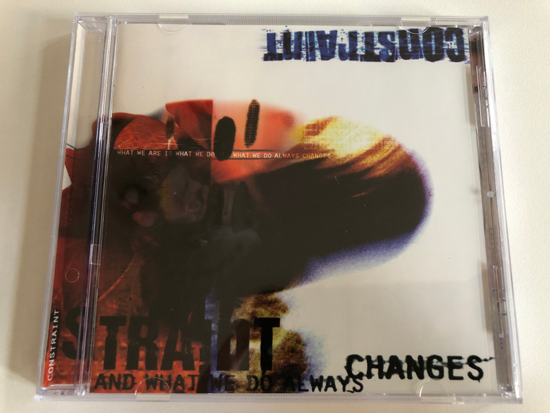 Constraint – What We Are Is What We Do And What We Do Always Changes / KINGfisher Audio CD 1999 / KF021-2