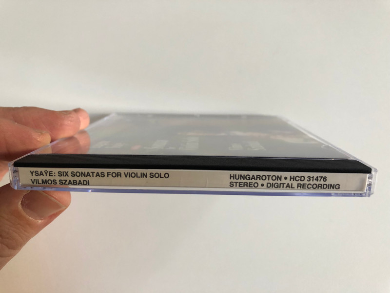 Eugène Ysaÿe – Six Sonatas For Violin Solo - Vilmos Szabadi / Hungaroton Audio CD 1992 Stereo / HCD 31476