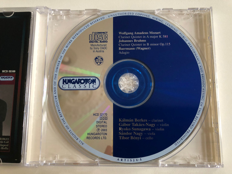 Mozart, Brahms: Clarinet Quintets, Baermann (Wagner): Adagio / Kalman Berkes, Gabor Takacs-Nagy, Sandor Nagy, Ryoko Sunagawa, Tibor Benyi / Hungaroton Classic Audio CD 2003 Stereo / HCD 32170