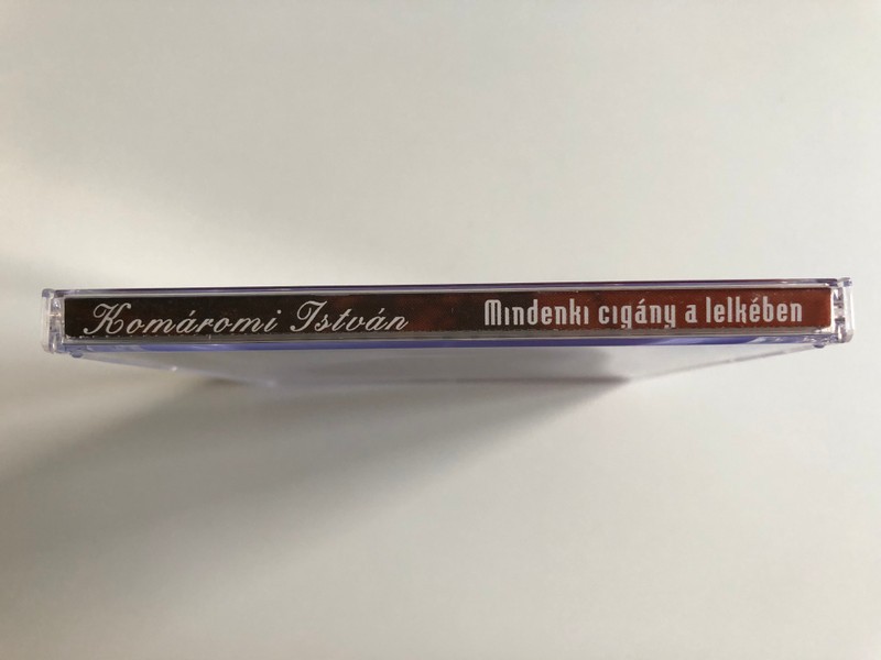 Komaromi Istvan - Mindenki cigany a lelkeben / Proton Audio CD 2003 / BPRCD 20031015
