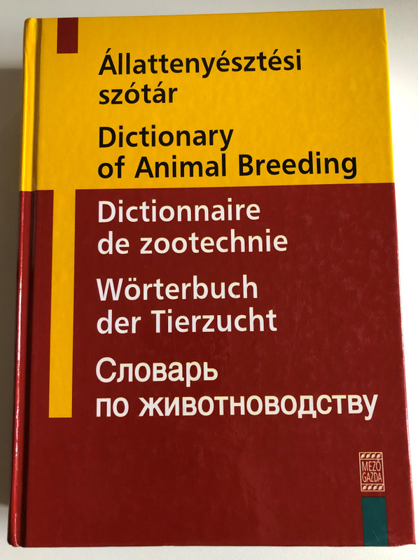 Állattenyésztési szótár - Dictionary of Animal Breeding by Farkas József / English, French, German, Russian and Hungarian edition / Mezőgazda kiadó 2005 / Hardcover (9632860586)