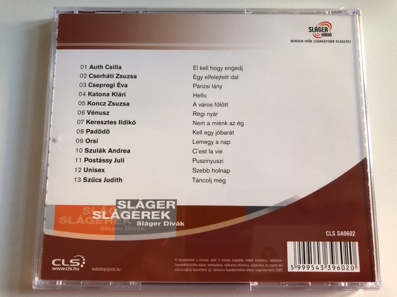 Slager Slagerek - Slager Divak / Auth Csilla, Koncz Zsuzsa, Padodo, Venusz, Csepregi Eva, Cserhati Zsuzsa, Szulak Andrea, Postassy Juli, Katona Klari, Orsi, Szucs Judith, Keresztes Ildiko, Unisex / CLS Audio CD 2005 / CLS SA0602