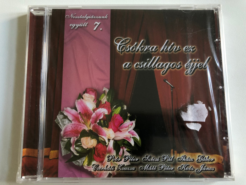 Csokra hiv ez a csillagos ejjel / Nosztalgiazzunk egyutt 7. / Poor Peter, Szecsi Pal, Ihasz Gabor, Cserhati Zsuzsa, Mate Peter, Koos Janos / Art Media Audio CD / 04142 RNR.