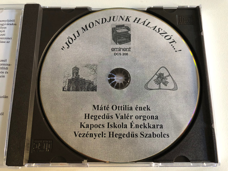 ''Jojj mondjunk halaszot...!'' - Mate Ottilia es a Kapocs Iskola A Enekkara / Vezenyel: Hegedus Szabolcs, Orgona: Hegedus Valer / eminent Audio CD 2003 / DCS 200