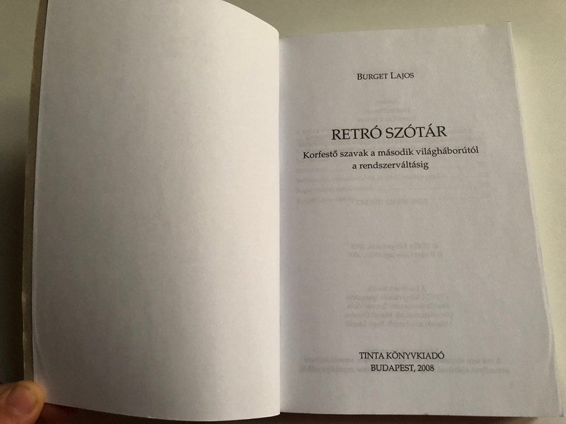 Retró szótár by Burget Lajos / Korfestő szavak a második világháborútól a rendszerváltásig / Tinta Könyvkiadó 2008 / Retro Hungarian Dictionary - From WW2 to Regime change / Paperback (9789637094842)