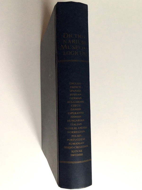 Dictionarium Museologicum / Dictionary of Museology - Wörterbuch des Museumswesens - Muzeológiai Szótár / Hungarian Esperanto Association 1986 / Hardcover / Dictionary in 20 languages (9635711743)
