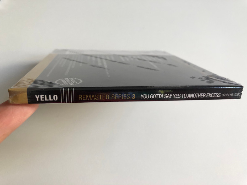  Yello – You Gotta Say Yes To Another Excess / Yello Remaster Series – 3 / You Gotta Say Yes To Another Excess / Universal Music Audio CD 2006 / 06024 9830760