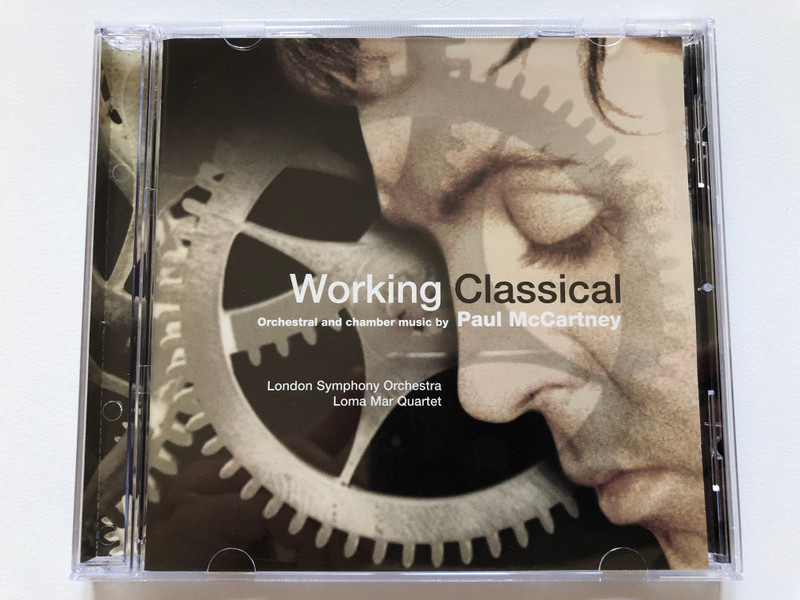 Working Classical - Orchestral and chamber music by Paul McCartney / London Symphony Orchestra, Loma Mar Quartet / MPL Audio CD 1999 Stereo / 724355689726