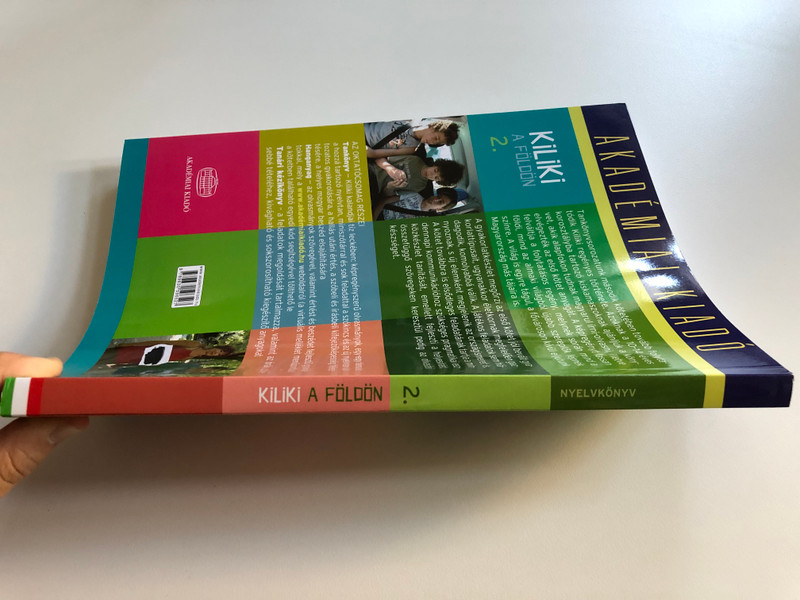 Kiliki a földön 2. Magyar nyelvkönyv gyerekeknek by Varga Csilla, Gróf Annamária, Szende Virág, Vidéki Erzsébet  Balassi Intézet - Akadémiai Kiadó 2019  Magyar Kezdőknek - Hungarian for beginners vol 2.  Paperback (9789630596527)