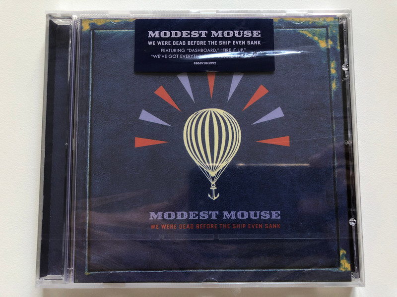 Modest Mouse – We Were Dead Before The Ship Even Sank / Featuring: Dashboard, Fire It Up, We've Got Everything & Missed The Boat / Epic Audio CD 2007 / 88697083992