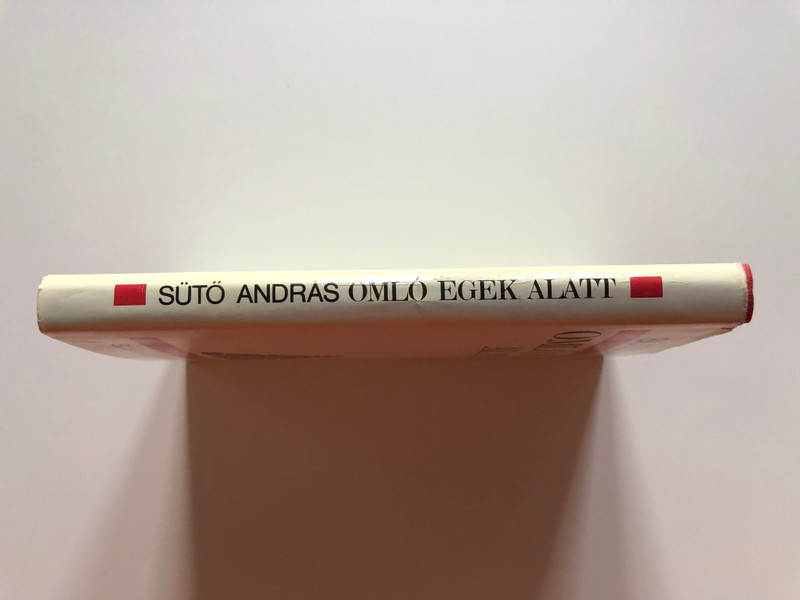 Omló egek alatt by Sütő András / Arcképvázlatok és tűnődések Gyászőrségben / Szépirodalmi könyvkiadó 1990 / Hardcover (9631542467)