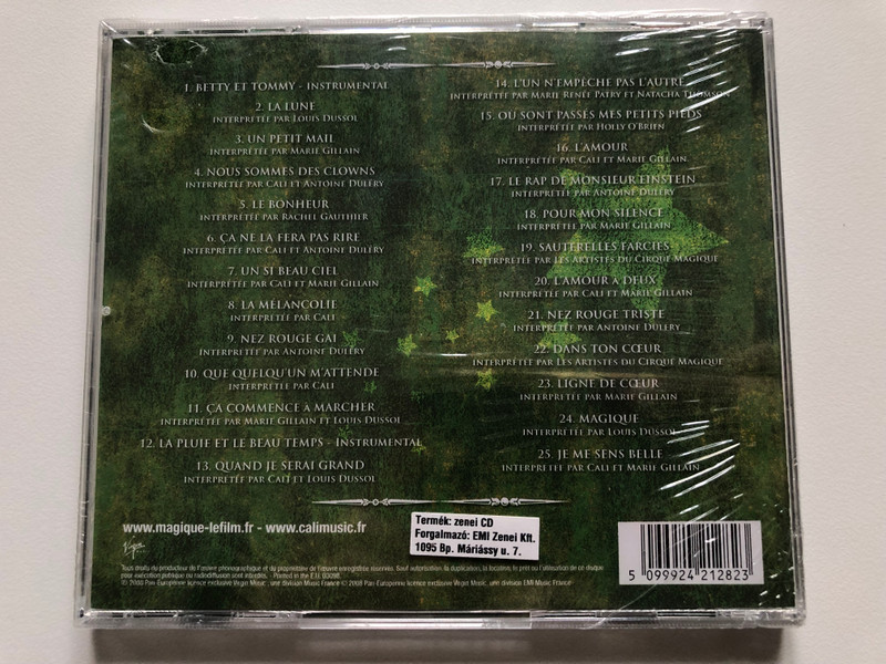 Magique - Musique Originale Et Chansons Du Film Composees Par Cali / Textes De Philippe Muyl Chansons Interpretees Par Call Marie Gillain, Antoine Dulery Et Louis Dussol / EMI Audio CD 2008 / 5099924212823