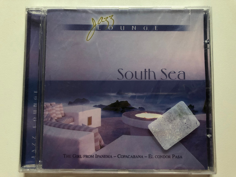 Jazz Lounge – South Sea / The Girl From Ipanema, Copacabana, El Condor Pasa / EuroTrend Audio CD / CD 142.183