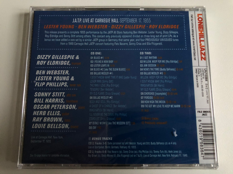 Lester Young, Ben Webster, Roy Eldridge, Dizzy Gillespie – J.A.T.P. Live At Carnegie Hall September 17, 1955 / For The First Time On CD !!! / Lone Hill Jazz 2x Audio CD 2009 / LHJ10364