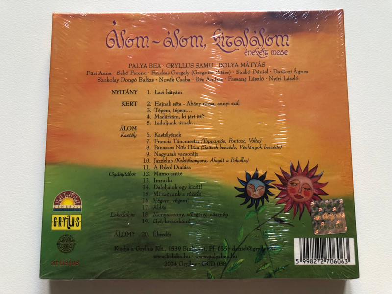Palya Bea – Álom-Álom, Kitalálom (Énekelt Mese)  Gryllus CD Audio 2004 (5998272706063) 