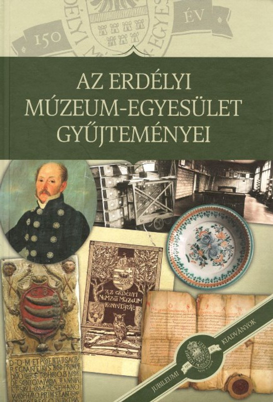 Az Erdélyi Múzeum-Egyesület gyűjteményei, Sipos Gábor, EME, 2009
