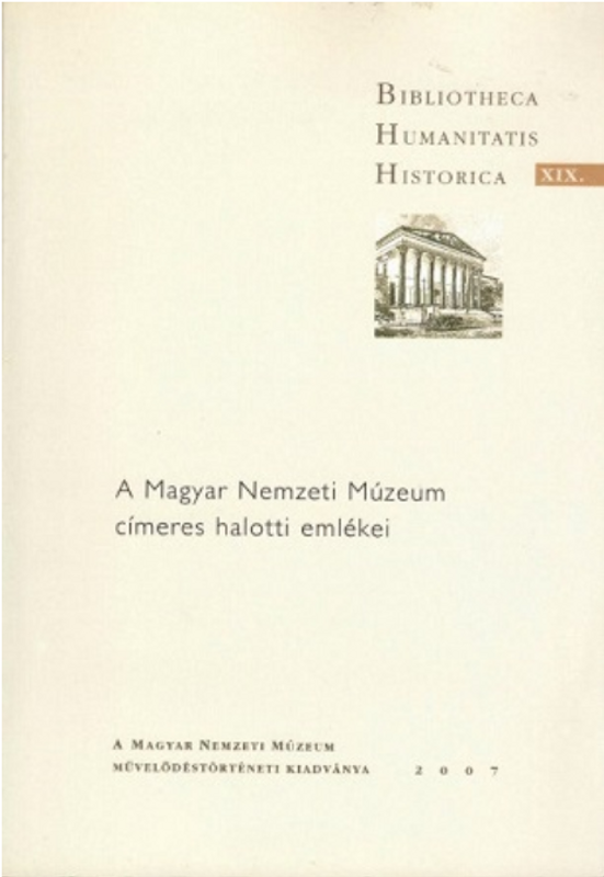 Baják László: A Magyar Nemzeti Múzeum címeres halotti emlékei