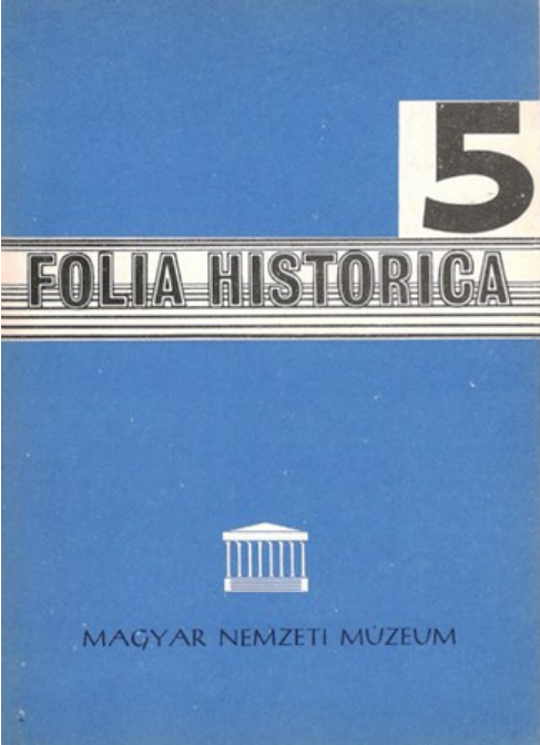 Folia Historica 5, Budapest, Magyar Nemzeti Múzeum, 1977