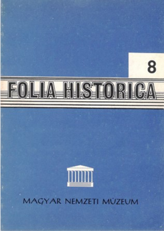 Folia Historica 8, Budapest, Magyar Nemzeti Múzeum, 1980