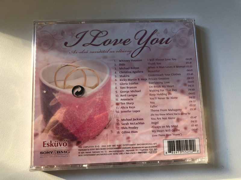 I Love You - Az elso sanditol az altarig / Alicia Keys, Anastacia, Celine Dion, Christina Aguilera, Dido, George Michael, Jennifer Lopez, Michael Jackson, Shakira, Whitney Houston ... / Sony BMG Music Audio CD 2008 / 88697315252