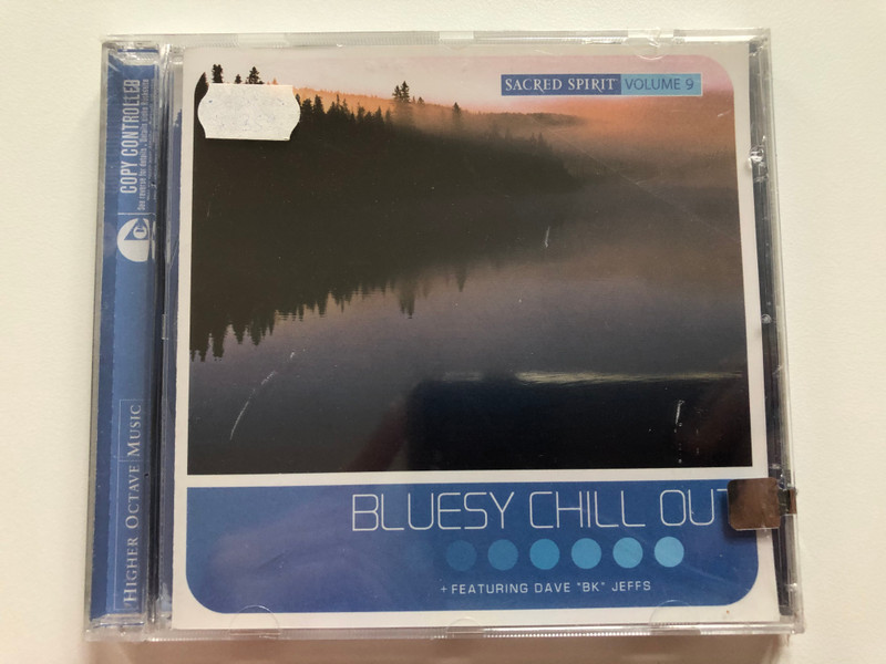 Sacred Spirit - Volume 9: Bluesy Chill Out + Featuring Dave "BK" Jeffs / Higher Octave Music Audio CD 2003 / 7243 5 98142 23