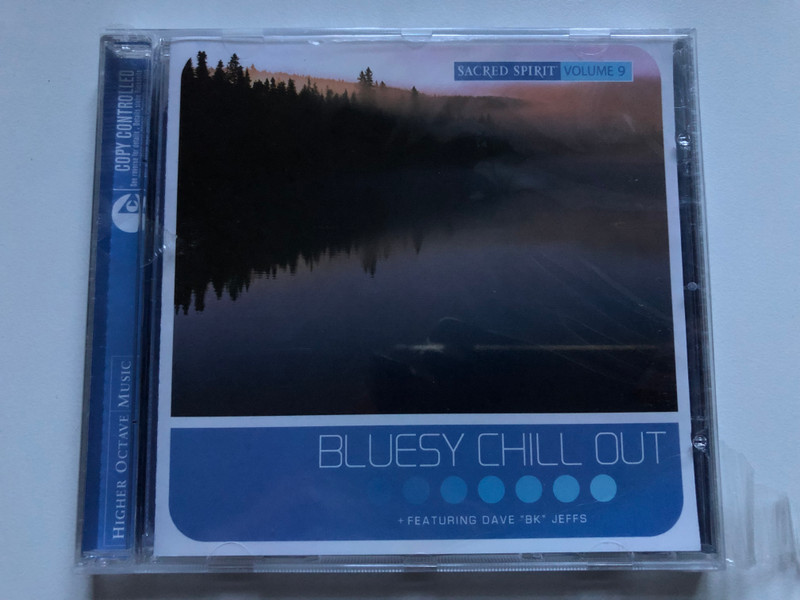 Sacred Spirit - Volume 9: Bluesy Chill Out + Featuring Dave "BK" Jeffs / Higher Octave Music Audio CD 2003 / 724359814223