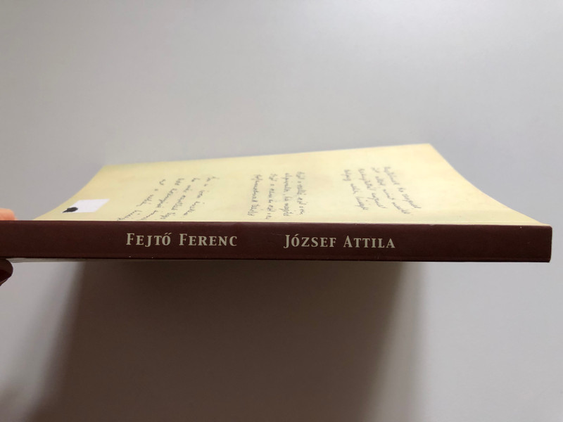 József Attila - A Szép és Jó Szó mestere / Tanulmányok (1934-2004) / Fejtő Ferenc / Holnap Kiadó / 2005 (9789633466827)