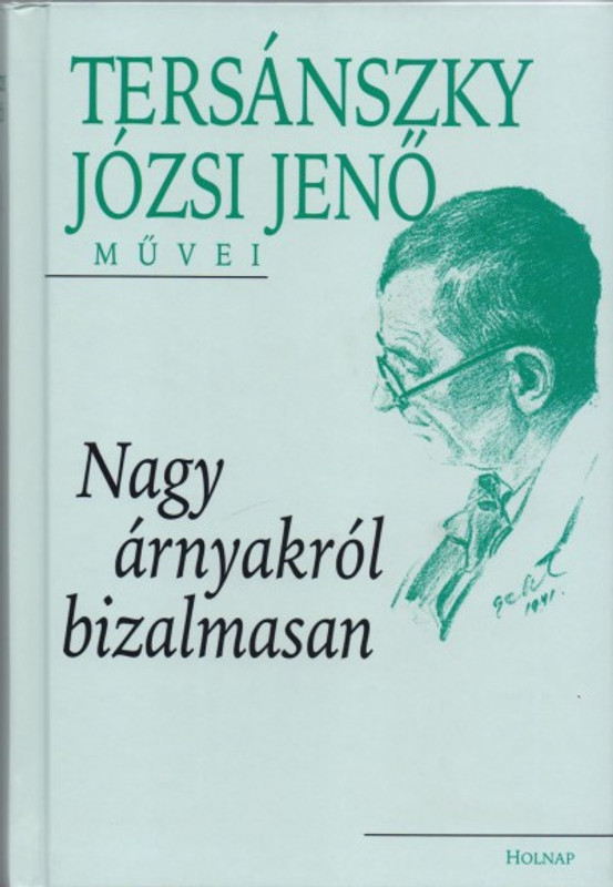 Nagy árnyakról bizalmasan, Tersánszky Józsi Jenő