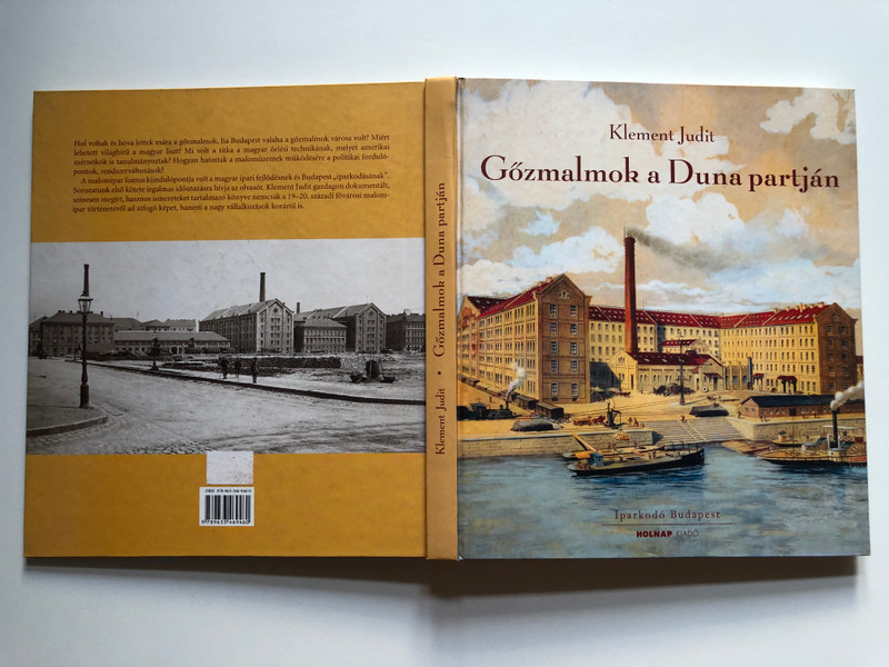 Gőzmalmok a Duna partján  Klement Judit  Sorozat Mesél a Város  Holnap Kiadó  2010 (9789633469460)